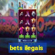 bets ilegais